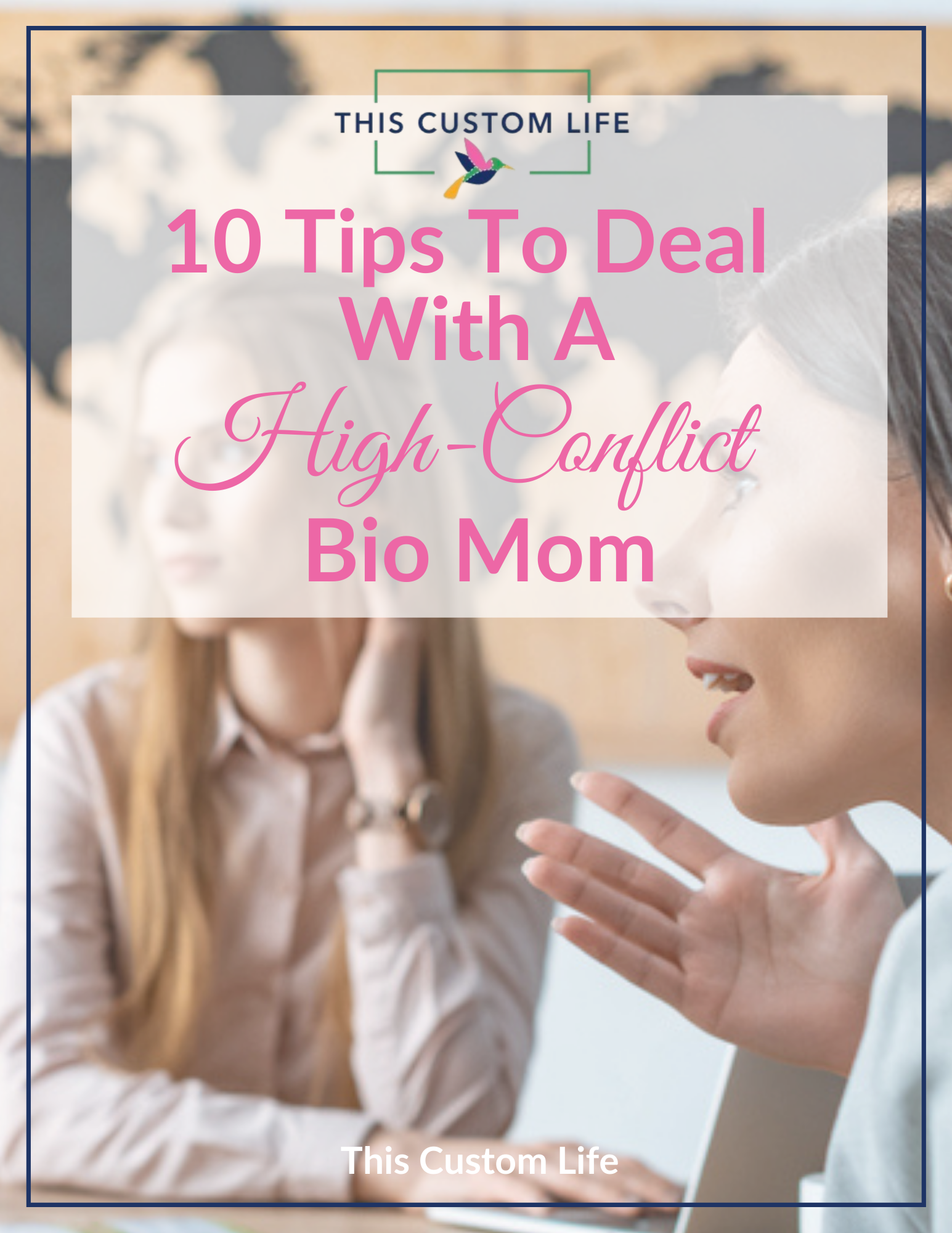 Deal with high conflict bio mom